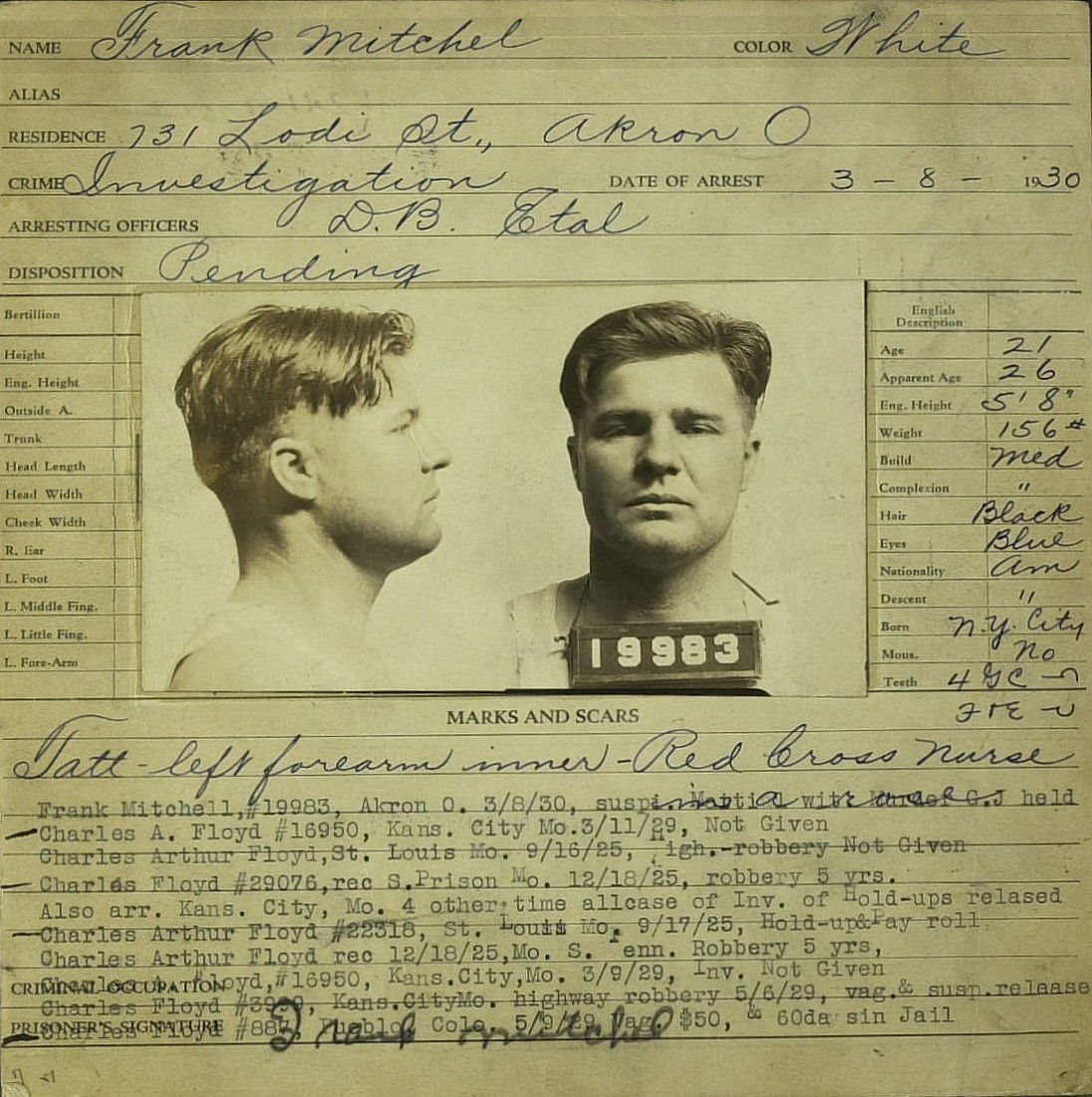 "PRETTY BOY" FLOYD - Original Arrest Card Signed: Charles Arthur "Pretty Boy" Floyd (1904-1934) Bank robber. Floyd operated in various parts of the Midwest, and his criminal exploits gained heavy press coverage in the 1930s. He was first arrested at