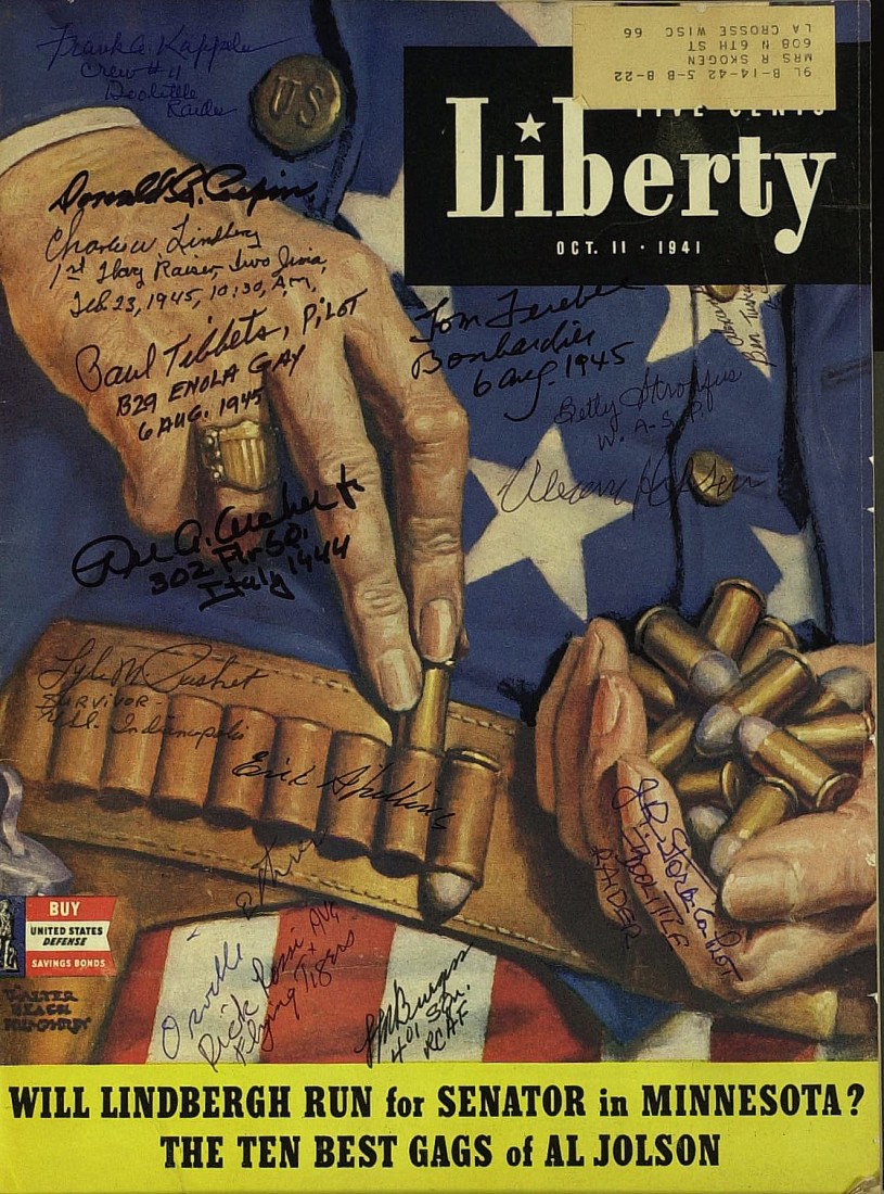 WW II Personalities - Magazine Signed By Fifteen: World War II Military Personalities. A complete copy of Liberty magazine, October 11, 1941 signed on the patriotic cover by fifteen military heroes: Paul Tibbets "Pilot b29 Enola Gay 6 Aug. 1945," Tom