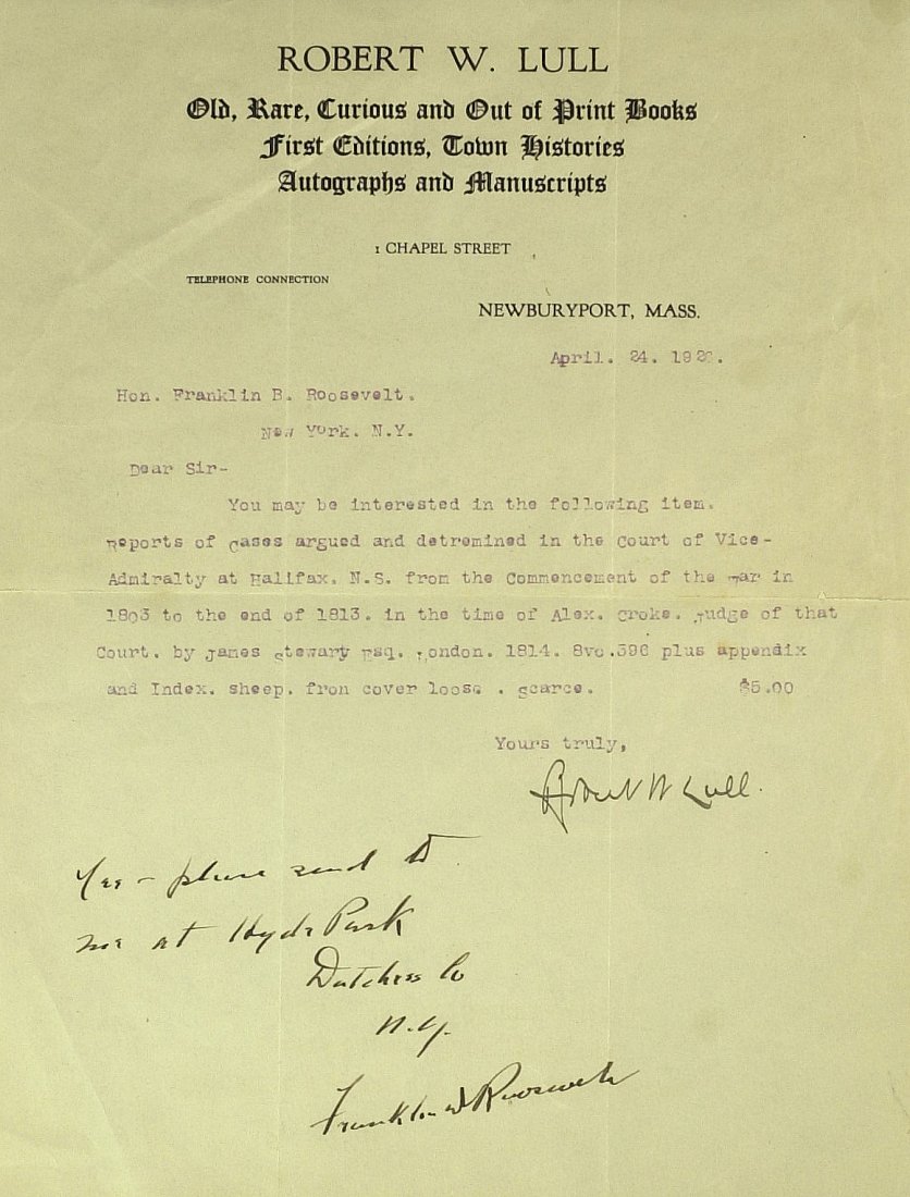 President FRANKLIN ROOSEVELT - Book Order: Franklin D. Roosevelt (1882-1945) President. 8 ½” x 11” typed letter to Roosevelt with an autograph note signed. The letter from Robert W. Lull, bookseller in Newburyport, Massachusetts, April 24