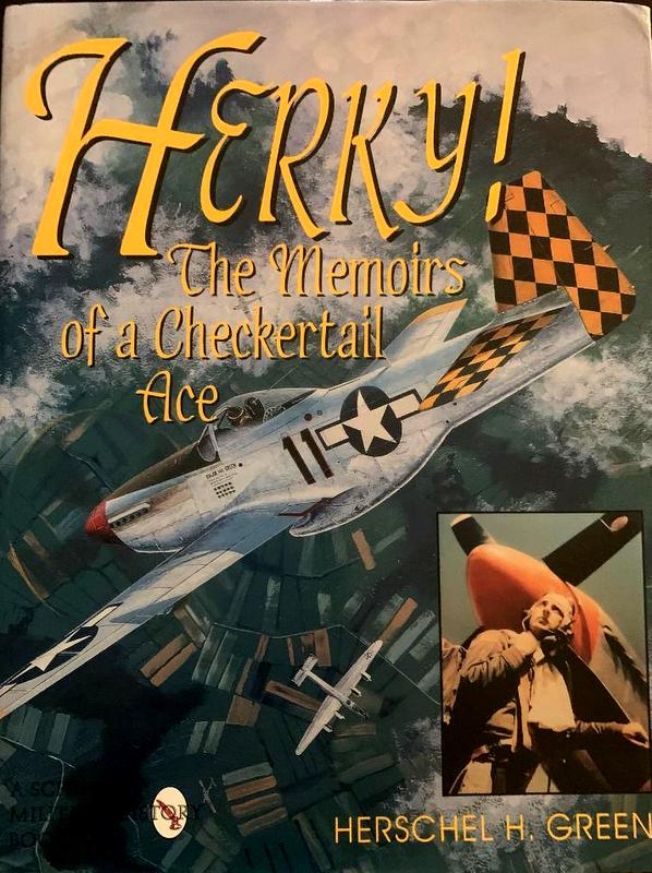 "Herky! The Memoirs of a Checkertail Ace" Signed: Herschel Harper "Herky" Green (1920 to 2006) was a World War II flying ace in the United States Army Air Forces . Green was the leading ace of the Fifteenth Air Force , shooting down 18 enemy aircraft