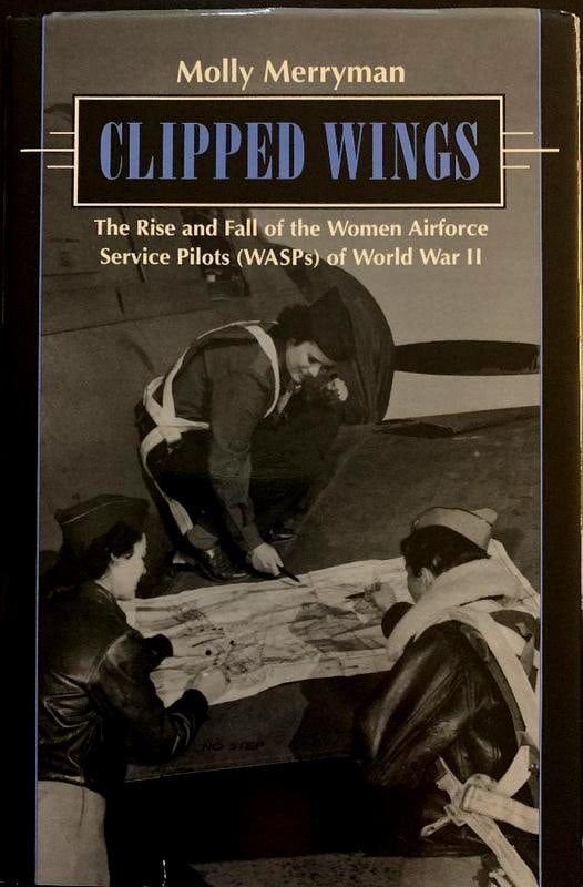 Clipped Wings  The Story of the Womens Air Force Signed by (4) (1 of 2)