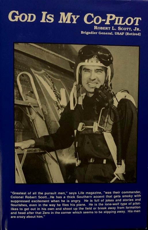Scott,Robert Signed Book: Robert Lee Scott Jr. (1908–2006) was a brigadier general in the United States Air Force and a flying ace of World War II, credited with shooting down 13 Japanese aircraft. His book, God is My Co-Pil