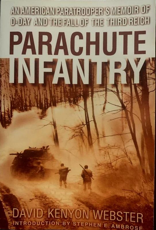Parachute Infantry Signed by 2 Vets of D-Day: Parachute Infantry, by David Webster, 2002 Dell Publishing, Soft Cover Book. The book details the events of D Day and the fall of the Third Reich. Signed by: World War 2 veteran Frank De Angelis and 3