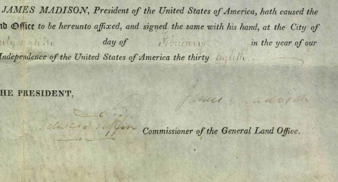 JAMES MADISON - Landgrant Signed: James Madison. 12 ½” x 16 ½” vellum document signed, Washington, February 28 19. 1814. The document is a land grant to John A. Fulton. The document is also signed by Edward Tiffin (1756-1829). T