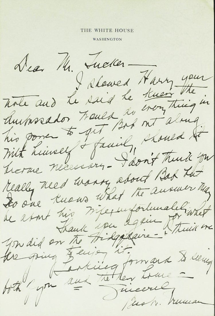 First Lady BESS TRUMAN - Autograph Ltr Signed: Bess Truman (1885-1982) First Lady. 6 ¼” x 9 ¼” autograph letter signed, The White House, August 3, 1950, to Mr. Charles Tucker. “…I showed Harry your note and he said he knew the Ambassador