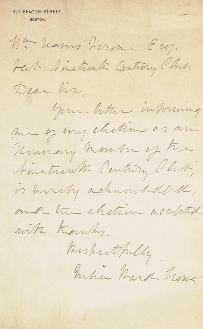 Poet JULIA WARD HOWE- Autograph Ltr Signed: Julia Ward Howe. 5” x 8” autograph letter signed, personal stationery, no date, to Travis Jerome. “Your letter, informing me of my election as an Honorary Member of the Nineteenth Century Club, 