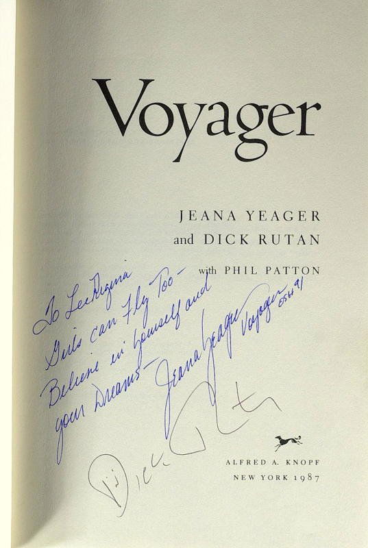 DICK RUTAN and JEANA YEAGER - Their Book Signed: Voyager. Dick Rutan and Jeana Yeager. Their book, Voyager, Alfred A. Knopf, 1987, first edition, signed on the title page, “ To LecRigina Girls can Fly Too – Believe in Yourself and your Dreams ��