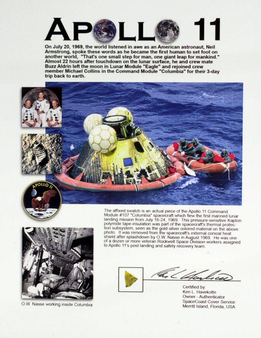 APOLLO 11 - Flown Command Module Kapton Foil: Apollo 11. A Â½â€ x Â½â€ swatch of Kapton foil removed from the Apollo 11 Command Module Columbiaâ€™s thermal protection subsystem, removed after splashdown by O. W. Nasse, who was assi