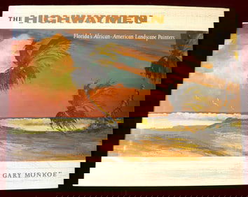 The Highwaymen: Florida's African American Landscape Painters Hardcover – 2001 by Gary Monroe