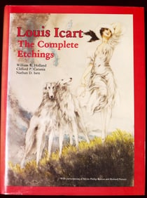 Louis Icart: The Complete Etchings Hardcover by Clifford P. Catania & Nathan D. Isen William R.