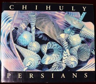 Chihuly Persians Hardcover – 1996 by Tina Oldknow and Chihuly