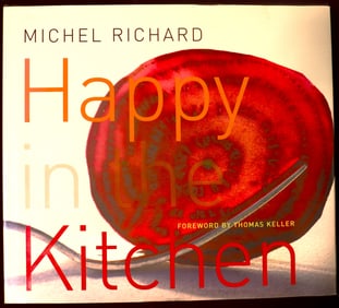 Happy in the Kitchen by Michel Richard (August 30, 2006) Hardcover