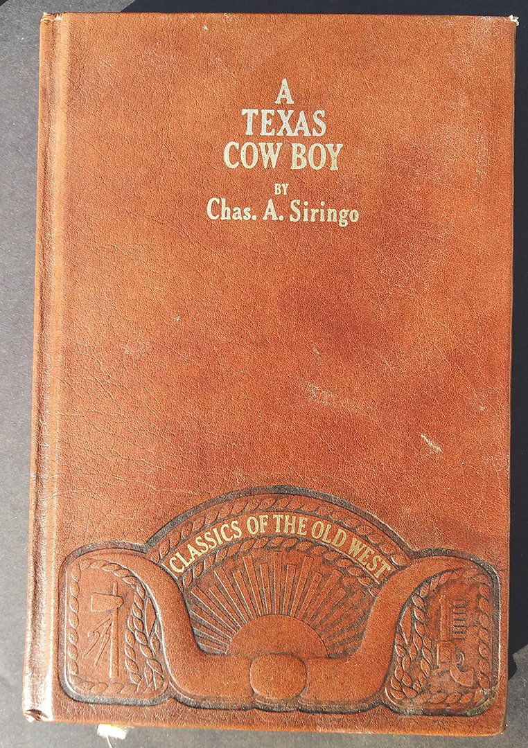 A TEXAS COWBOY by CHAS. A. SIRINGO REPRINT (1 of 4)