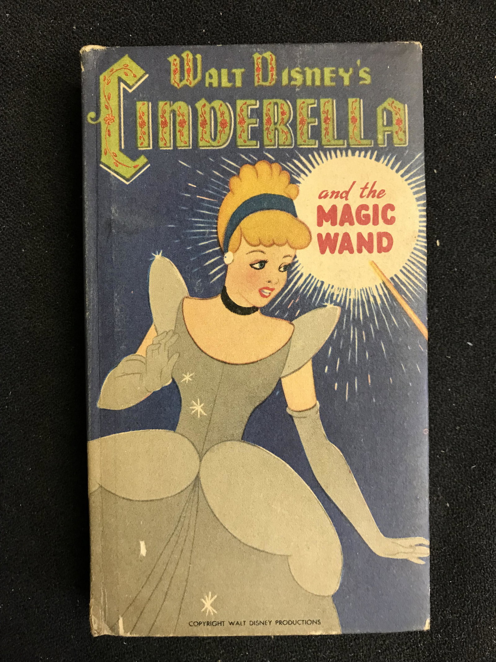 WALT DISNEY'S CINDERELLA AND THE MAGIC WAND NO. 711-10 (1950): WALT DISNEY'S CINDERELLA AND THE MAGIC WAND NO. 711-10 (1950)
