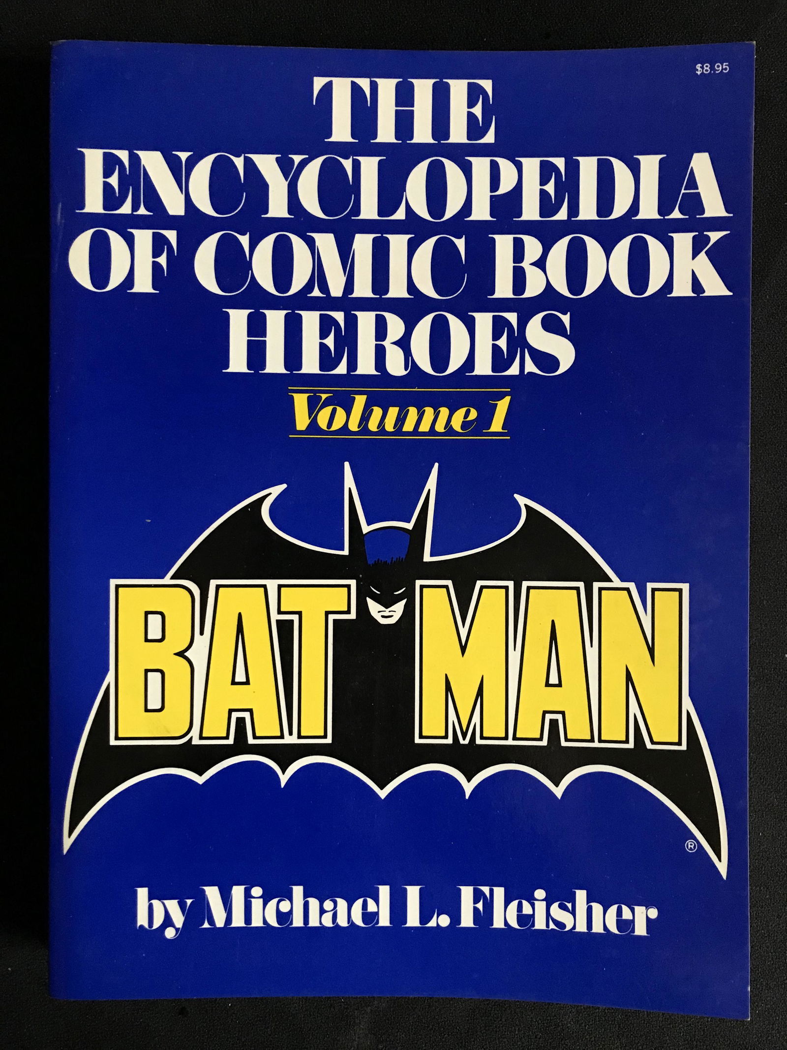 THE ENCYCLOPEDIA OF COMIC BOOK HEROES VOLUME ONE (1 of 1)