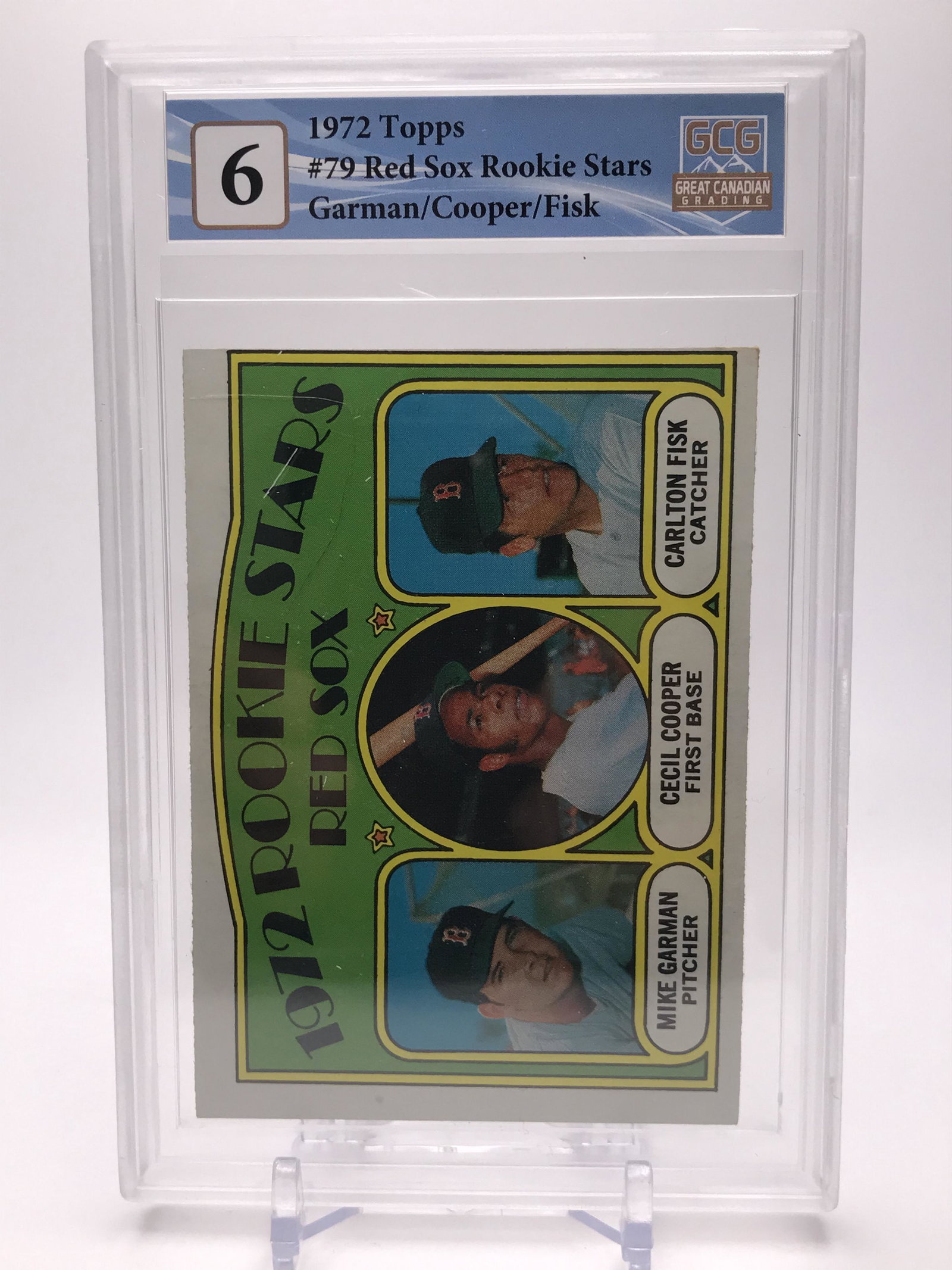 1972 TOPPS #79 RED SOX ROOKIE STARS GARMAN/COOPER/FISK GCG GRADED 6: 1972 TOPPS #79 RED SOX ROOKIE STARS GARMAN/COOPER/FISK GCG GRADED 6