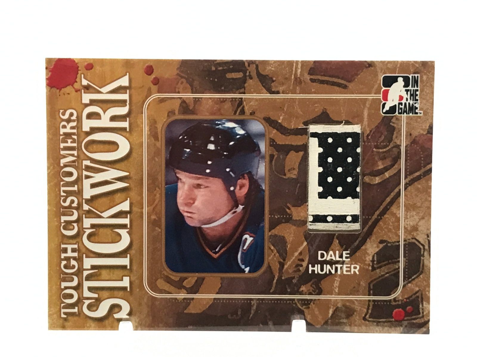 2005 IN THE GAME NO.SWDH DALE HUNTER TOUGH CUSTOMERS STICKWORK: Prices are in Canadian dollars