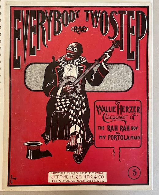 Everybody Two Step Original Sheet Music Black Americana: Original 1912 "Everybody Two Step Rag" sheet music by Wallie Herzer Composer of the Rah Rah Boy and My Portola Maid. Published by Jerome H. Remick and Company. New York, Detroit. 13.5"x10.5" FREE DOME
