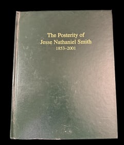 "The Posterity of Jesse Nathaniel Smith" Book 2001 Mormon LDS