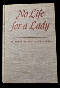 No Life for a Lady by Agnes Morley Cleaveland 1941 First Edition