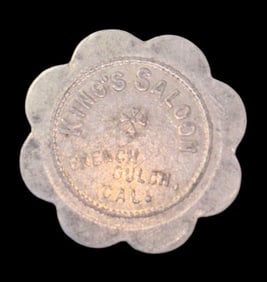 King's Saloon Drink Token French Gulch California