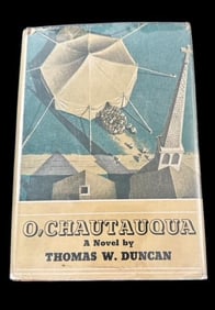 First Edition 1935 Book - O Chautauqua by Thomas W. Duncan