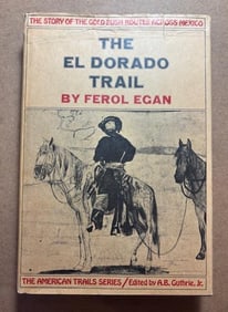 Second Printing Hard Cover Book - The El Dorado Trail by Ferol Egan