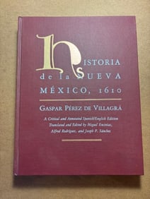 First Edition Harcover Book - Historia de La Nueva Mexico by Gaspar Perez De Villagra