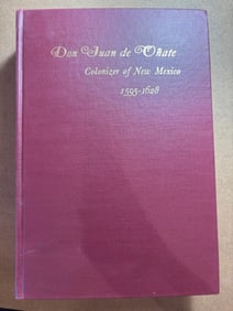 Hardcover Book - Don Juan de Onate: Colonizer of New Mexico 1595-1628