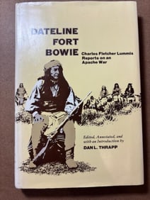 Hardback Book - Dateline Fort Bowie, Edited by Dan L. Thrapp