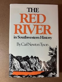 First Edition Hardback Book - The Red River in South Western History by Carl Newton Tyson