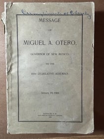 Message of Miguel A. Otero 1903 Governor of New Mexico to the 35th Legislature Assembly