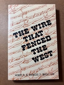 Softback Book - The Wire That Fenced The West by Henry D and Frances T McCallum