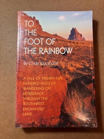 Softback Book - To the Foot of The Rainbow by Clyde Kluckhohn