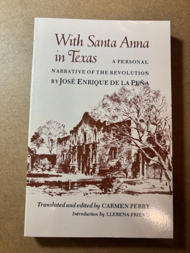 Softback Book - With Santa Ana in Texas, A personal Narrative of the Revolution (1 of 3)