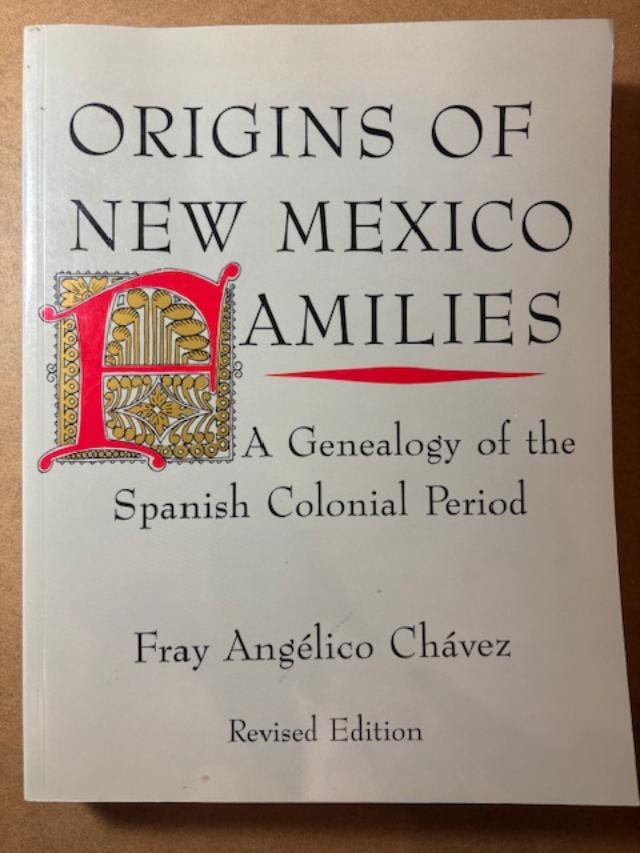 Softback Book - Origins of NM Families-A Genealogy of the Spanish Colonial Period: Softback Book - Origins of New Mexico Families-A Genealogy of the Spanish Colonial Period by Fray Angelico Chavez. Revised Edition 1992. Embossed book plate on interior page. Measures 8.5" x 11" x 1.2