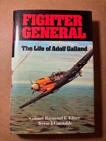 Signed Hardback Book - Fighter General - The Life of Adolf Galland by Colonel R. Toliver
