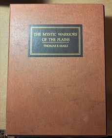 Special Limited Edition Signed Book - The Mystic Warriors of the Plains by Thomas E. Mails