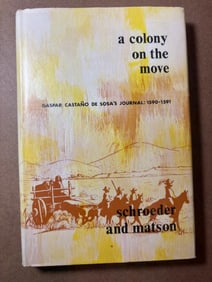 Hardback Book - A Colongy on the Move - Gaspar Castano De Sosa's Journal
