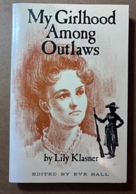 Softback Book - My Girlhood Among Outlaws by Lily Klasner