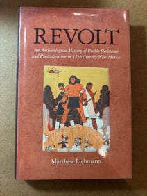 Hardcover Book - Revolt - An Archeological History of Pueblo Resistance and Revitalization 17th