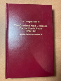 First Edition Hardback Book - A Compenduim of The Overland Mail Company of the South Route