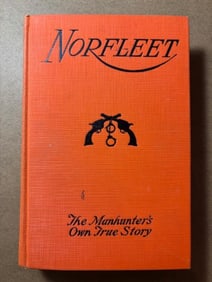 Hardback Book - Norfleet, The Manhunters Own True Story by J. Frank Norfleet
