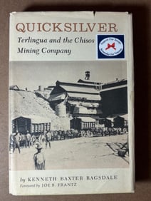 First Edition Hardback Book - Quicksilver-Terlingua and the Chisos Mining Co.