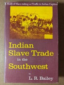 Hardback Book - Indian Slave Trade in the Southwest by L.R. Bailey