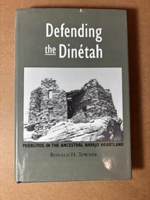 Hardback Book - Defending the Dinetah Pueblitos in the Ancestral Navajo Heartland
