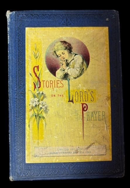 Stories on the Lord's Prayer 1874 Child's Book (1 of 4)