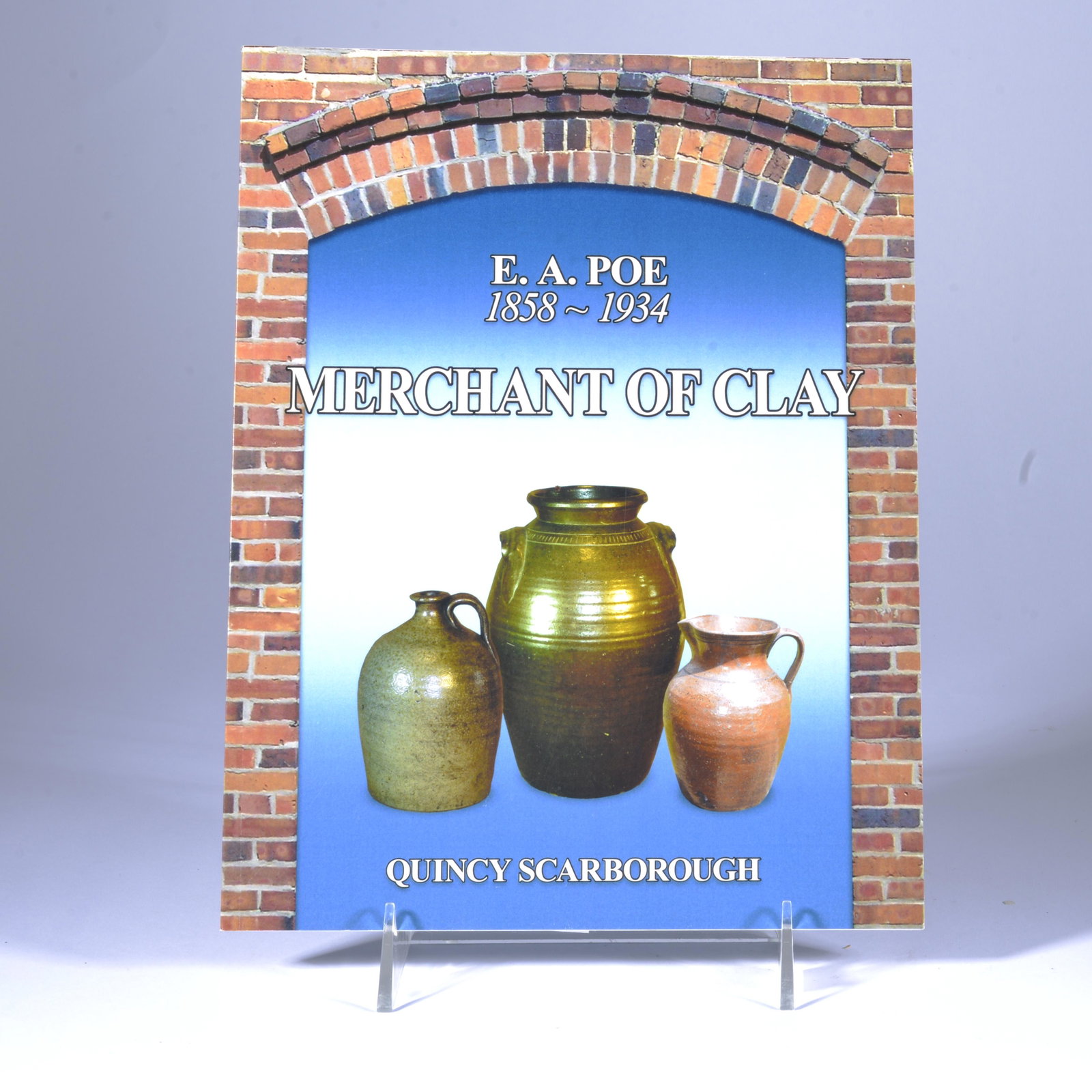 EA POE MERCHANT OF CLAY REFERENCE BOOK: NORTH CAROLINA POTTERY REFERENCE BOOK ABOUT EA POE