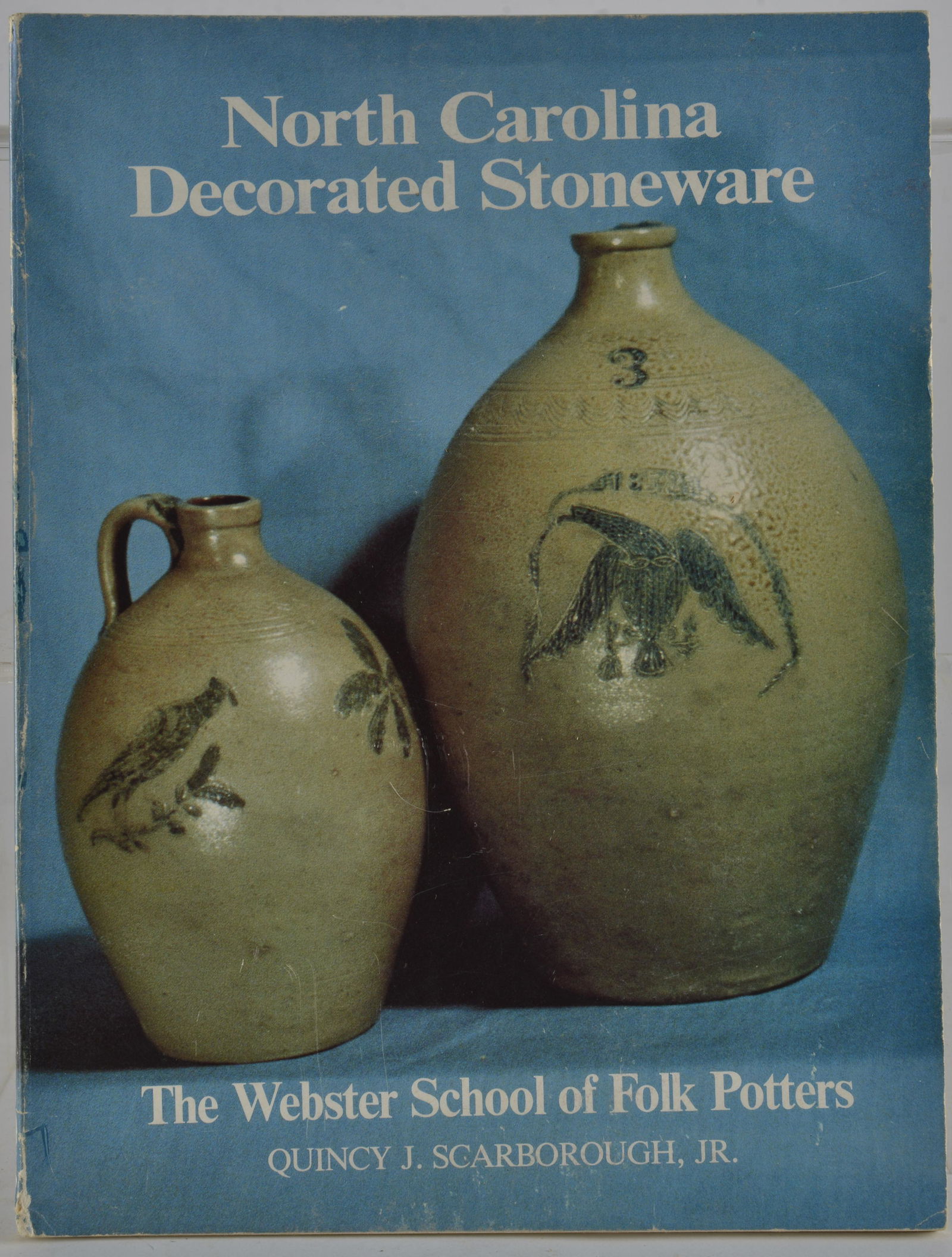North Carolina Decorated Stoneware Chester Webster: refrence book. Great condition. Out of print hard to find.
