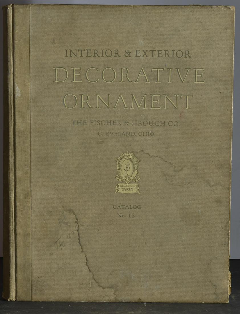 ANTIQUE BOOK-INTERIOR & EXTERIOR DECORATIVE ORNAMENT: ANTIQUE BOOK-INTERIOR & EXTERIOR DECORATIVE ORNAMENT THE FISCHER & JIROUGH CO CLEVELAND OHIO CATALOG NO. 12 1902
